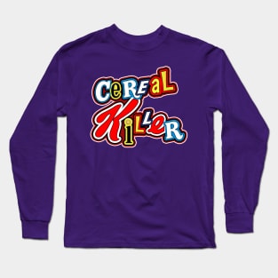 Cereal Killer Long Sleeve T-Shirt